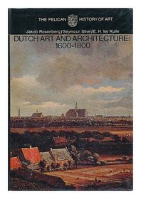 Dutch Art and Architecture: 1600-1800 (Hist of Art)