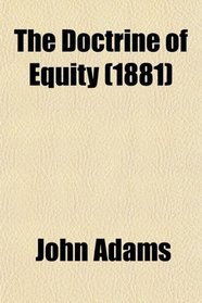 The Doctrine of Equity (1881)