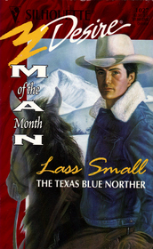 The Texas Blue Norther (Man Of The Month) (Silhouette Desire, No 1027)