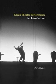 Greek Theatre Performance : An Introduction