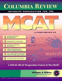 Columbia Review: Intensive Preparation for the McAt (Columbia Review Intensive Preparation for the Mcat)