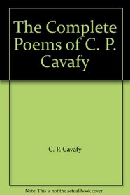 The Complete Poems of C. P. Cavafy