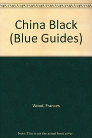 China Black (Blue Guides)