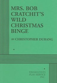 Mrs. Bob Cratchit's Wild Christmas Binge