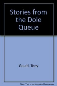 Stories from the Dole Queue (Towards a new society)