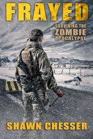 Frayed: Surviving the Zombie Apocalypse (Volume 9)