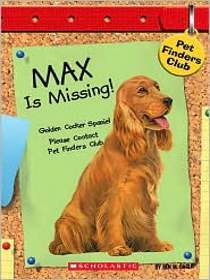 Max is Missing! (Pet Finders Club, Bk 2)