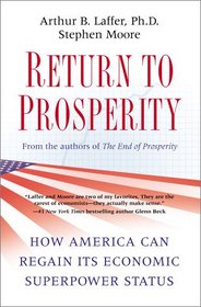 Return to Prosperity: How America Can Regain Its Economic Superpower Status