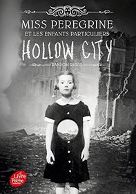 Miss Peregrine et les enfants particuliers 2 - Hollow City (French Edition)