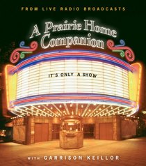 It's Only a Show (Prairie Home Companion)