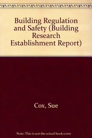 Building Regulation and Safety (Building Research Establishment Report)