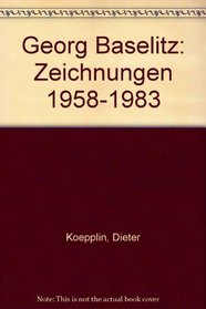 Georg Baselitz, Zeichnungen 1958-1983 (German Edition)