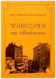 Warszawa nie odbudowana (Polish Edition)