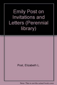Emily Post on invitations and letters