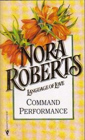 Command Performance (Cordina's Royal Family, Bk 2) (Language of Love, No 37)
