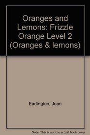 Oranges and Lemons: Frizzle Orange Level 2 (Oranges & lemons)