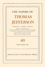 The Papers of Thomas Jefferson: Volume 40: 4 March to 10 July 1803