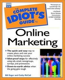 Complete Idiot's Guide to Online Marketing (The Complete Idiot's Guide)