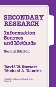 Secondary Research : Information Sources and Methods (Applied Social Research Methods)
