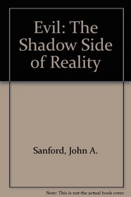 Evil: The shadow side of reality