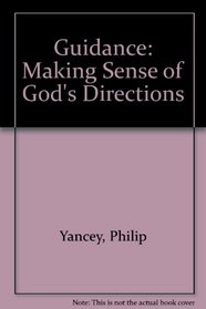 Guidance: Making Sense of God's Directions