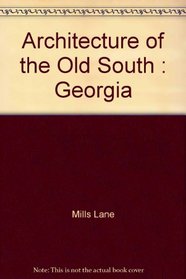 Architecture of the Old South : Georgia