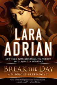 Break the Day: A Midnight Breed Novel (The Midnight Breed Series)