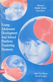 Young Adolescent Development and School Practices: Promoting Harmony