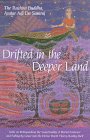Drifted in the Deeper Land: Talks on Relinquishing the Superficiality of Mortal Existence and Falling by Grace into the Divine Depth That Is Reality Itself
