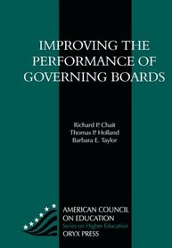 Improving The Performance Of Governing Boards: (American Council on Education Oryx Press Series on Higher Education)