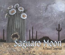 Saguaro Moon: A Desert Journal (Sharing Nature With Children Book)