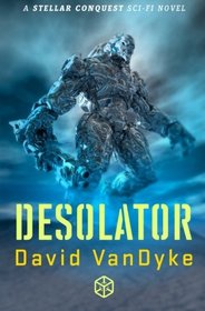 Desolator (Stellar Conquest) (Volume 2)