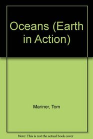 Oceans (Earth in Action)