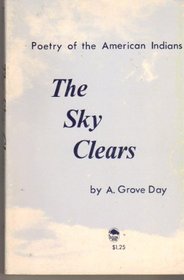The Sky Clears : Poetry of the American Indians