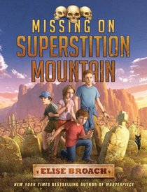 Missing on Superstition Mountain (Missing on Superstition Mountain , Bk 1)
