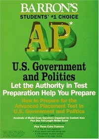 How to Prepare for the Advanced Placement Examination: Ap U.S. Government and Politics (Serial)