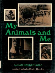 My Animals and Me : An Autobiographical Story