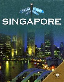Singapore (Great Cities of the World)