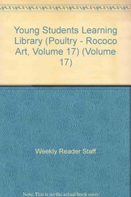 Young Students Learning Library (Poultry - Rococo Art, Volume 17) (Volume 17)