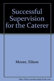 Successful Supervision for the Caterer