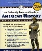 The Politically Incorrect Guide to American History