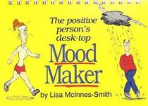 Mood Maker: The Positive Person's Desktop