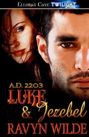 Luke & Jezebel (A.D. 2203, Bk 2)