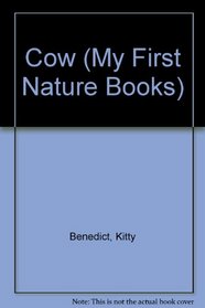 Cow (My First Nature Books)