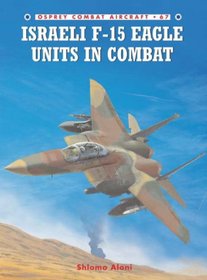 Israeli F-15 Eagle Units in Combat (Combat Aircraft)