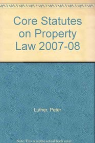 Core Statutes on Property Law 2007-08