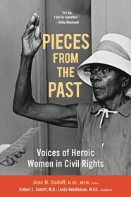 Pieces From the Past: Voices of Heroic Women in Civil Rights