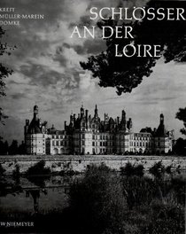 Schlosser an der Loire: Jardin de la France (German Edition)