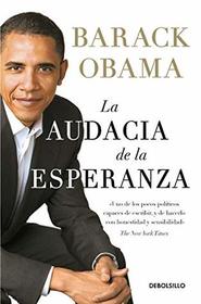 La audacia de la esperanza: Reflexiones sobre como restaurar el sueno americano (The Audacity of Hope) (Spanish Edition)