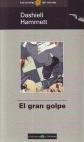 Gran Golpe, El (Spanish Edition)